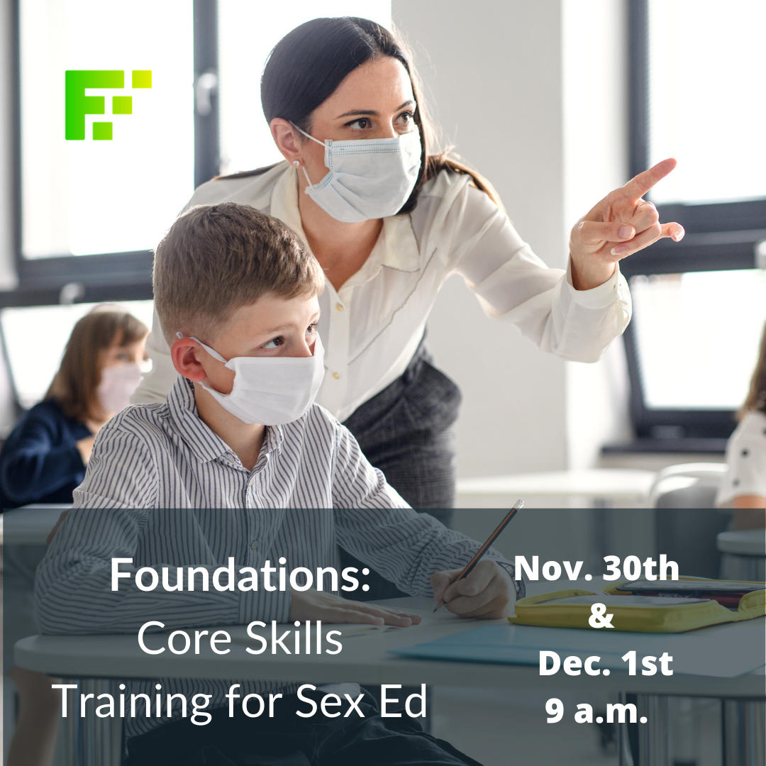 Foundations Core Skills Training For Sex Ed Nov 30 2020 Fact Forward